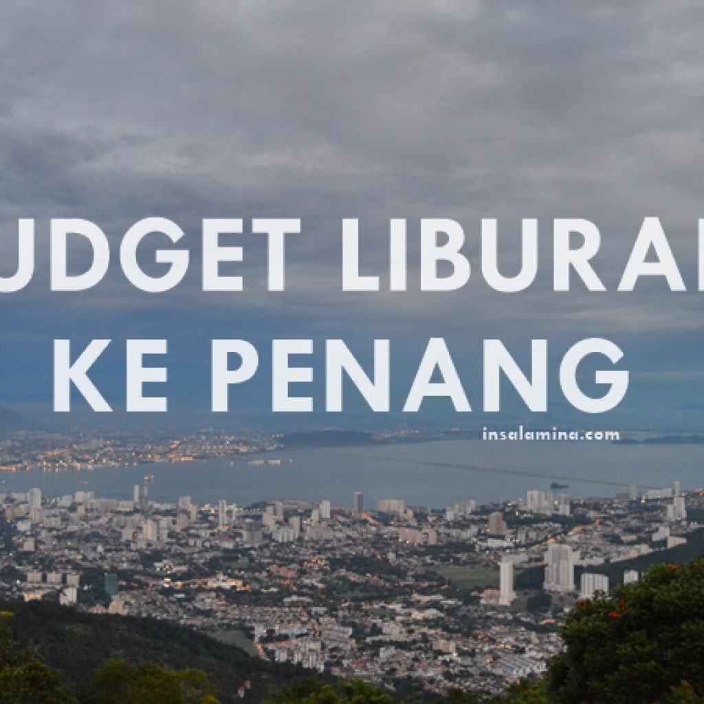 budget travelling ke penang
